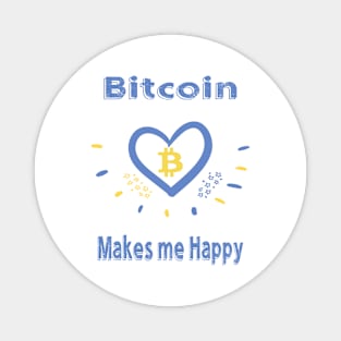 Bitcoin Makes Me Happy Magnet